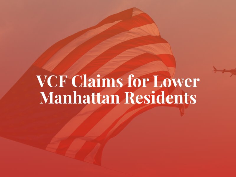 VCF Claims for Lower Manhattan Residents