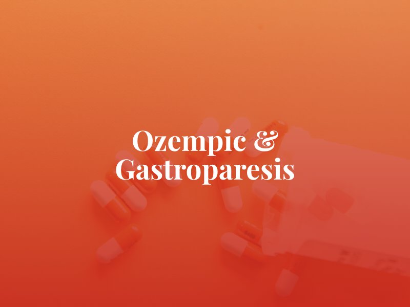 Ozempic & Gastroparesis