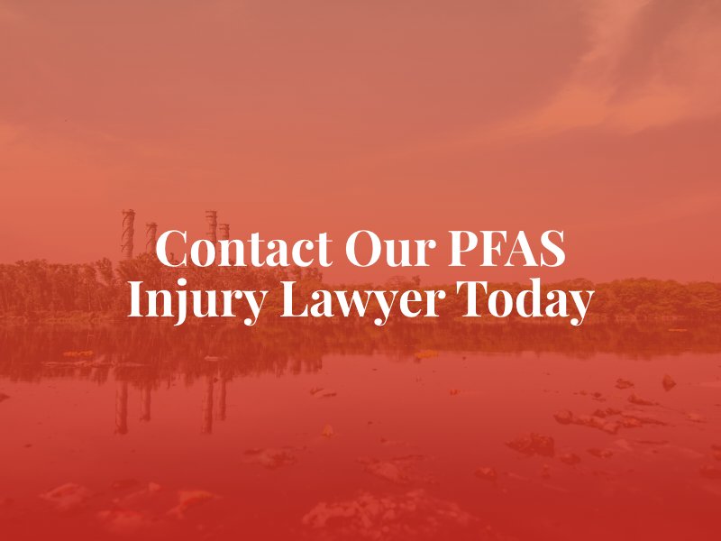 PFAS Injury Lawyer