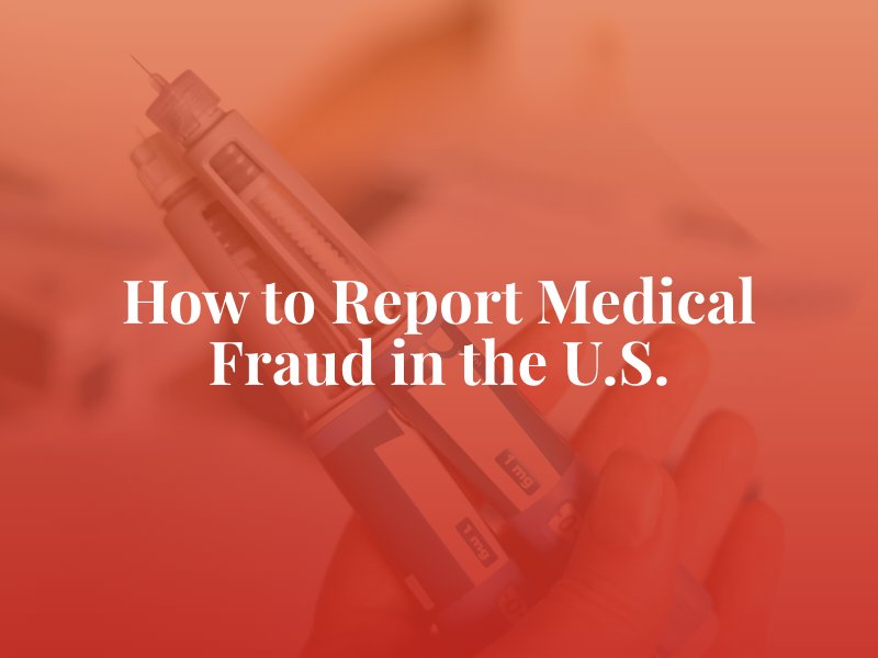 Reporting Medical Fraud in the U.S.