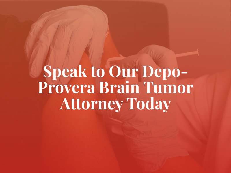 Depo-Provera Brain Tumor Attorney